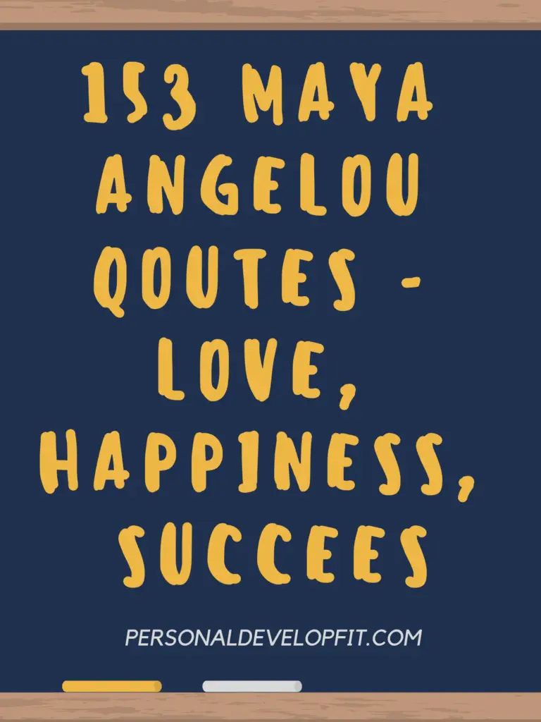 153 Maya Angelou Quotes on Love, Happiness, Family & Success