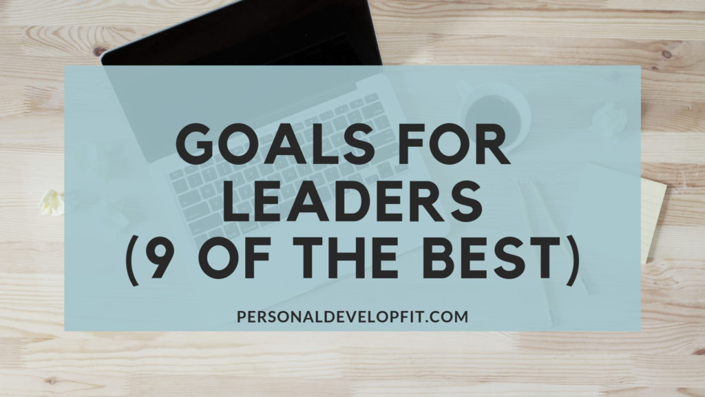 What Are Good Leadership Goals