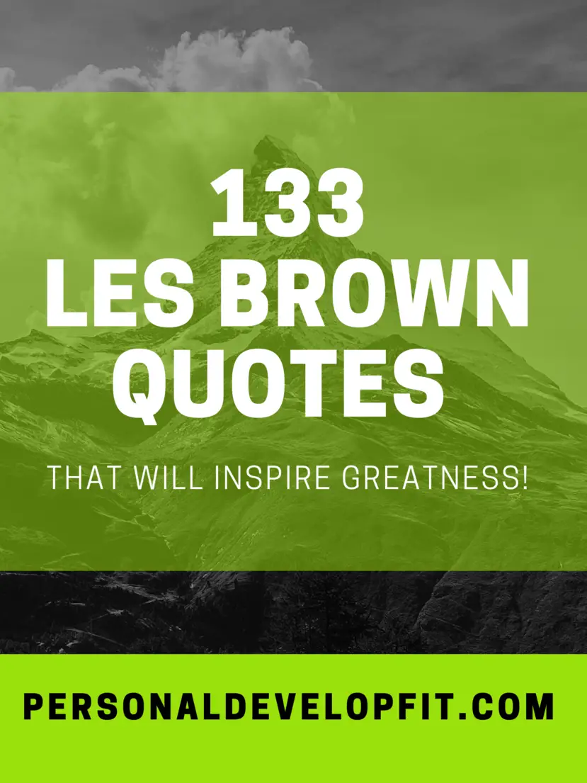 133 Les Brown Quotes (That Inspire Greatness) -