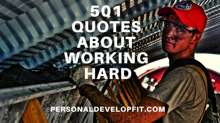 501 Quotes About Working Hard (Work Ethic Quotes)
