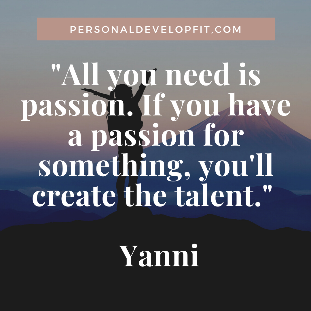 81 Quotes About Passion (The Most Powerful)